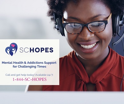 SC HOPES Logo with text that reads: Mental Health & Additions Support for Challenging Times; Call and get help today! Available 24/7 1-844-SC-HOPES